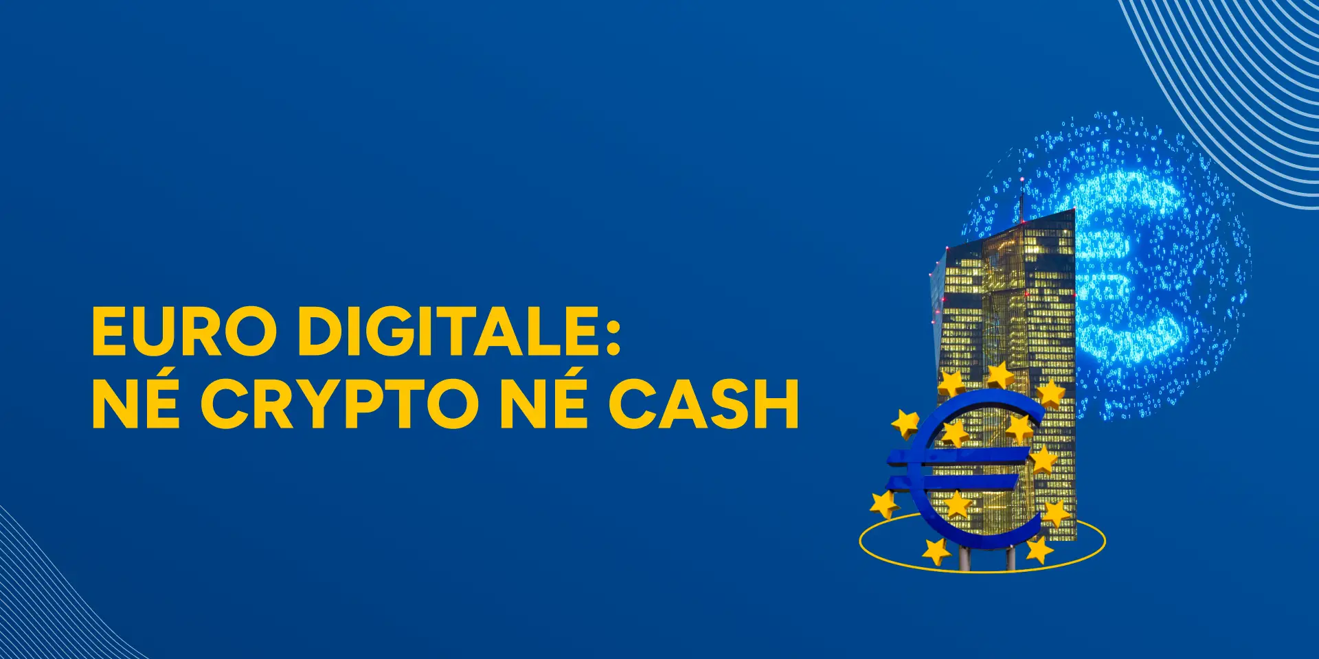 Rappresentazione visiva dell'articolo: Euro digitale: né crypto né cash